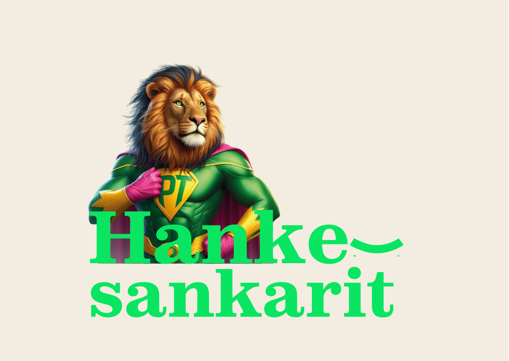 Kuvassa tekoälyllä luotu leijona jolla on supersankaripuku ja teksti Hankesankarit