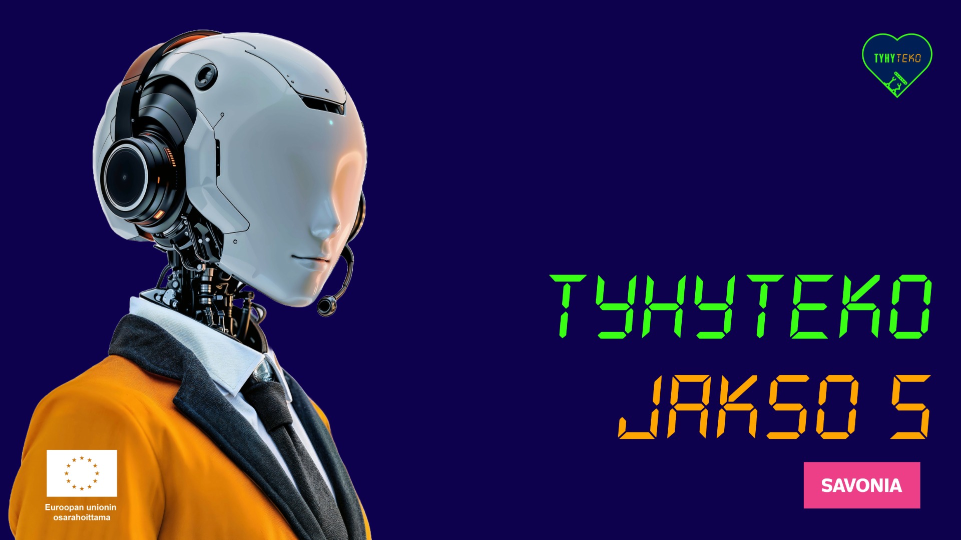 Kuvassa robotti ja teksti: Tyhyteko jakso 5