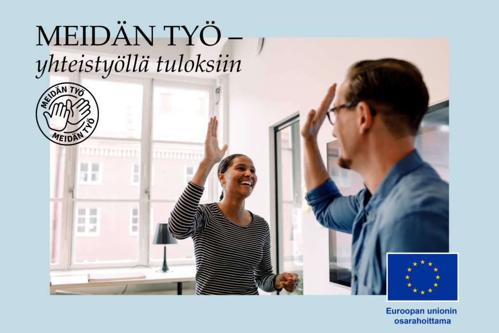 kuvassa mies ja nainen heittävät ylävitoset keskenään. Tekstinä Meidän työ yhteistyöllä tuloksiin.