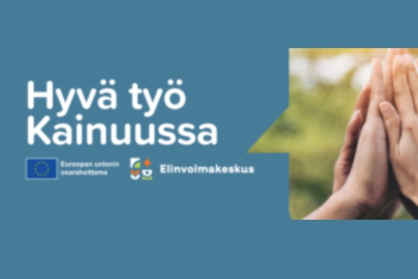 kuvassa teksti hyvä työ Kainuussa