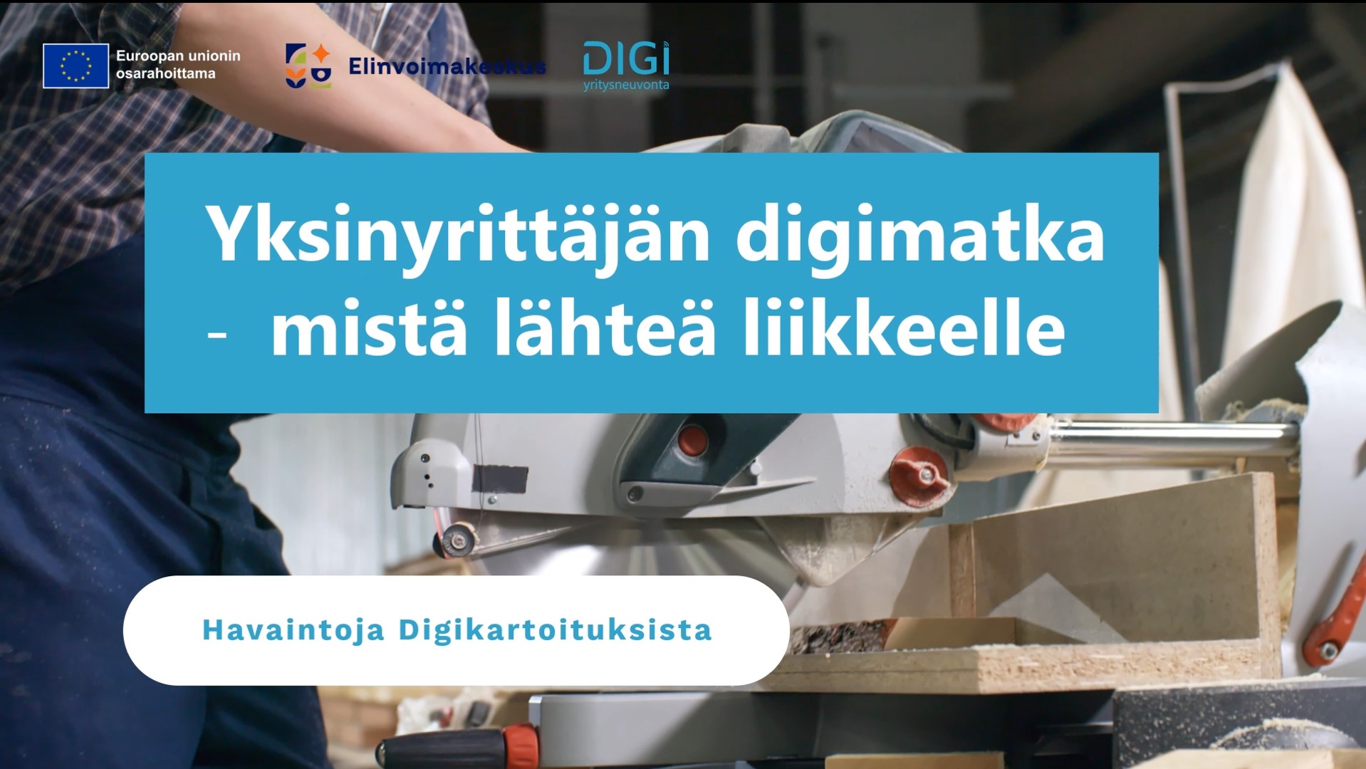 Kuvassa teksti yksinyrittäjän digimatka -mistä lähteä liikkeelle. havaintoja digikartoituksista